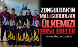 Zonguldak’ın Milli gururları Ülkemizi temsil edecek!