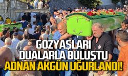 Gözyaşları dualarla buluştu! Adnan Akgün uğurlandı!