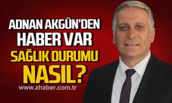Adnan Akgün'den haber var! Sağlık durumu nasıl?