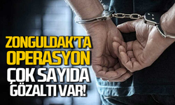 Zonguldak'ta operasyon: Çok sayıda gözaltı var!