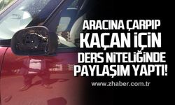 Zonguldak'ta aracına çarpıp kaçan için ders niteliğinde paylaşım yaptı!