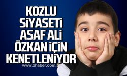 Kozlu siyaseti Asaf Ali Özkan için kenetleniyor!