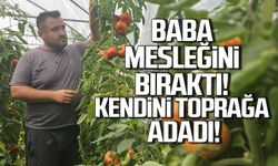 Hasana Yıldız baba mesleğini bıraktı, 25 yıldır toprağa emek veriyor