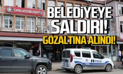 Çatalağzı Belediyesi’ne saldırı! Gözaltına alındı