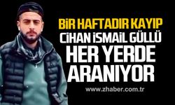 Bir haftadır kayıp! Cihan İsmail Güllü her yerde aranıyor!