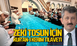 Zeki Tosun için Kur’an-ı Kerim tilaveti!