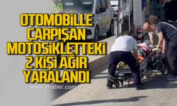 Otomobille çarpışan motosikletteki 2 kişi ağır yaralandı