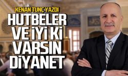 Hutbeler ve iyi ki varsın diyanet