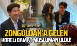 Zonguldak’a gelen Koreli damat Müslüman oldu!