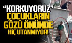 Vatandaşlar endişeli! Bu nasıl anne baba!