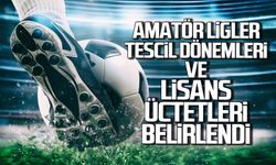 Amatör Ligler Tescil dönemleri ve lisans ücretleri belirlendi