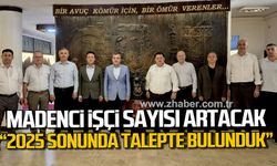 Ahmet Çolakoğlu; "2025 sonunda işçi alımı için talepte bulunduk"