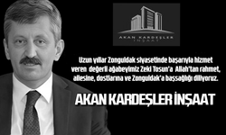 Akan Kardeşler İnşaat'tan Zeki Tosun'a taziye mesajı!