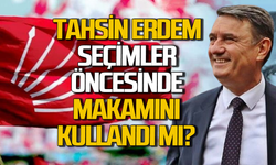 Tahsin Erdem seçimler öncesi makamını kullandı mı?