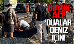 Çaydeğirmeni kazasında büyük acı: Dualar Deniz için!