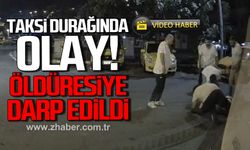 Zonguldak'ta taksi durağında olay! Yüksel Mutlu öldüresiye darp edildi!
