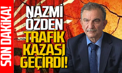 Nazmi Özden korkuttu: Trafik kazası geçirdi!