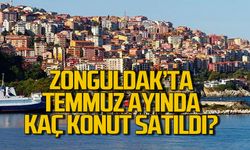 Zonguldak'ta Temmuz ayında kaç konut satıldı?