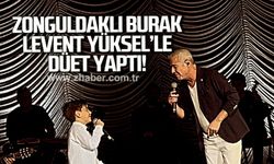 Zonguldaklı Burak, Levent Yüksel'le düet yaptı!