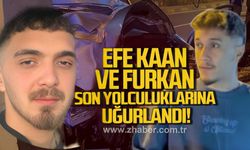 Efe Kaan ve Furkan son yolculuklarına uğurlandı!