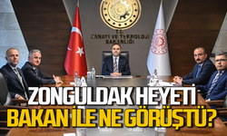 Zonguldak heyeti Bakan Mehmet Fatih Kacır ile ne görüştü?