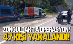 Zonguldak'ta operasyon: 47 kişi yakalandı!