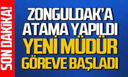 Zonguldak’a atama: Yeni Müdür göreve başladı!