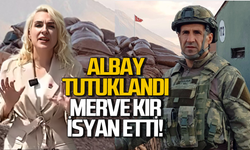 Merve Kır’dan Albay tutuklamasına tepki!