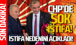 CHP’de şok istifa: Neden istifa ettiğini açıkladı!