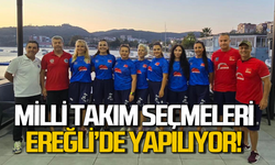 Milli takım seçmeleri Ereğli’de yapılıyor