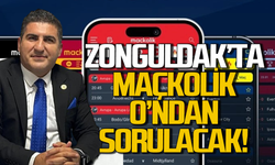 Zonguldak'ta Maçkolik O'ndan sorulacak!