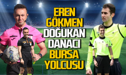 Eren Gökmen ve Doğukan Danacı Bursa’da görev yapacak