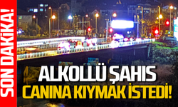 Köprüye çıkan alkollü şahıs canına kıymak istedi!