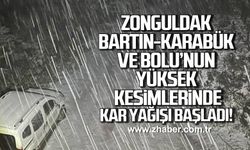 Zonguldak,Bartın,Karabük ve Bolu’nun yüksek kesimlerinde kar yağışı başladı!