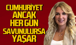 Merve Kır Müftüoğlu: Cumhuriyet, ancak her gün yeniden savunulursa yaşar!