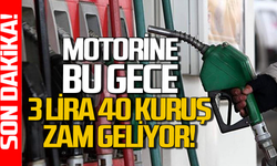 Motorine bu gece 3 lira 40 kuruş rekor zam geliyor!