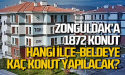 TOKİ Zonguldak’ta hangi ilçe ve beldeye kaçar konut yapacak?