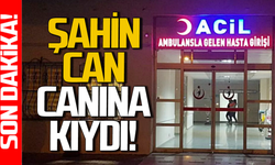 Şahin Can hayatına son verdi: Acı ölüm!