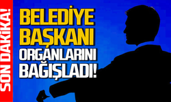 Zonguldak’ta Belediye Başkanı organlarını bağışladığını açıkladı!