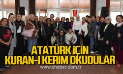 Kilimlili kadınlar Atatürk için Kuran-ı Kerim okudu
