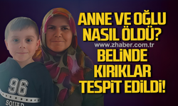 Anne ve oğlu nasıl öldü? Belinde kırıklar tespit edildi!