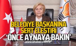 Belediye başkanına sert eleştri! 'Önce aynaya bakın'