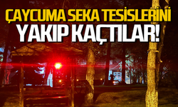 Çaycuma Seka Tesisleri'ni gece yarısı yakıp kaçtılar!
