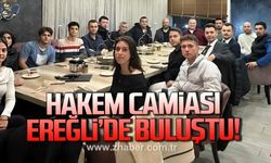 Hakem camiası Ereğli'de buluştu!