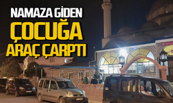 Namaza giden 12 yaşındaki çocuğa otomobil çarptı