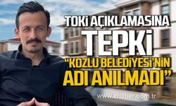 Ömer Bilgin'den TOKİ açıklamasına tepki! "Kozlu Belediyesi’nin adı anılmadı"