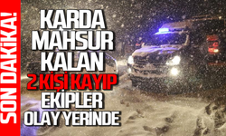 Zonguldak'ta karda mahsur kalan iki kişi kayıp ekipler seferber oldu