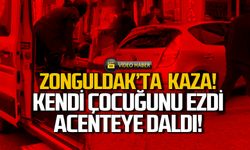 Zonguldak'ta kaza! Kendi çocuğunu ezdi acenteye dadı!