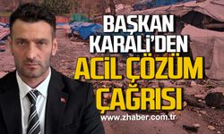 Atakan Karali'den acil çözüm çağrısı
