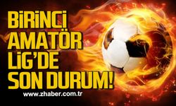 Birinci Amatör Lig’de son durum!